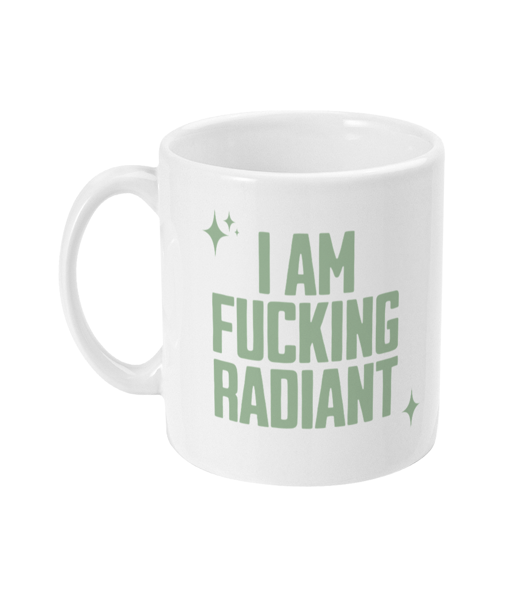 Fucking Radiant! Pistachio on White - Ceramic Mug