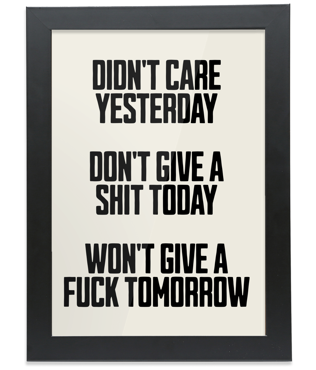 Didn't Care Yesterday... Black on Cream - FRAMED Fine Art Print