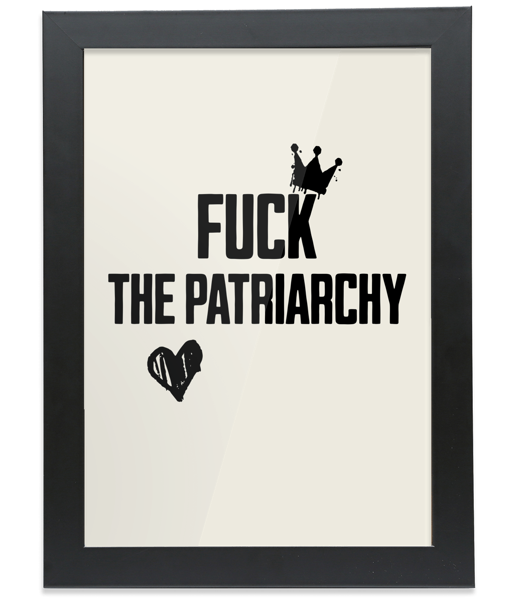 Fuck The Patriarchy! Black on Cream - FRAMED Fine Art Print