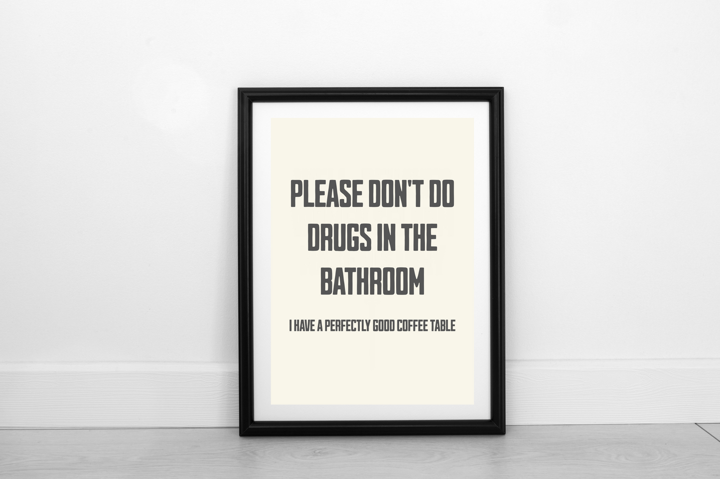 Please Don't Do Drugs. . . DIGITAL DOWNLOAD