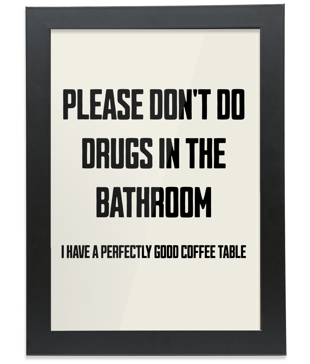 Please Don't Do Drugs... Black on Cream - FRAMED Fine Art Print