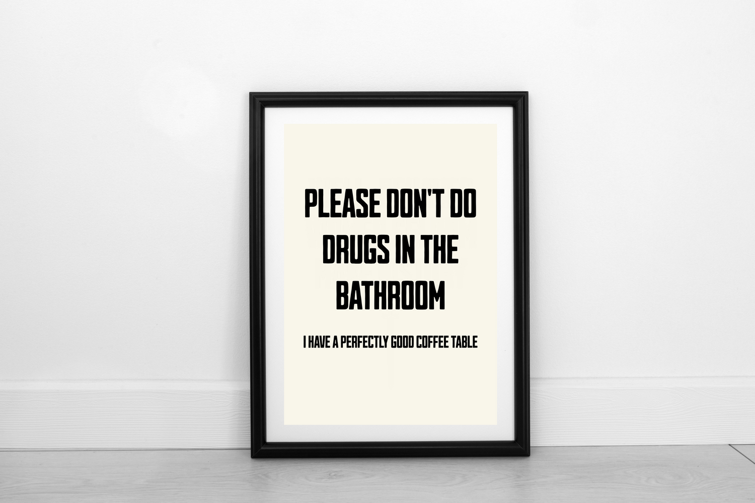 Don't Do Drugs... FRAMED