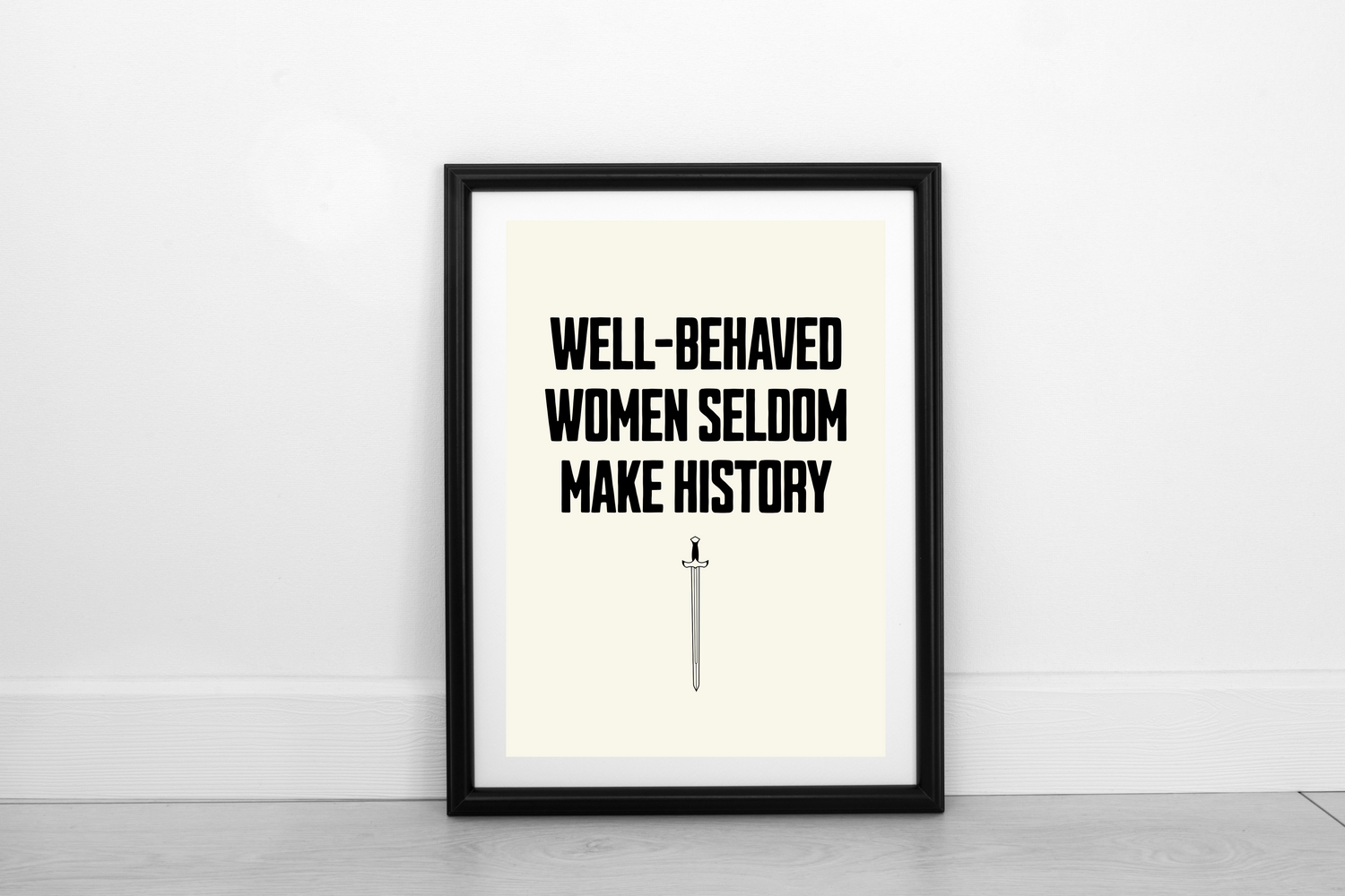 Well-Behaved Women - FRAMED