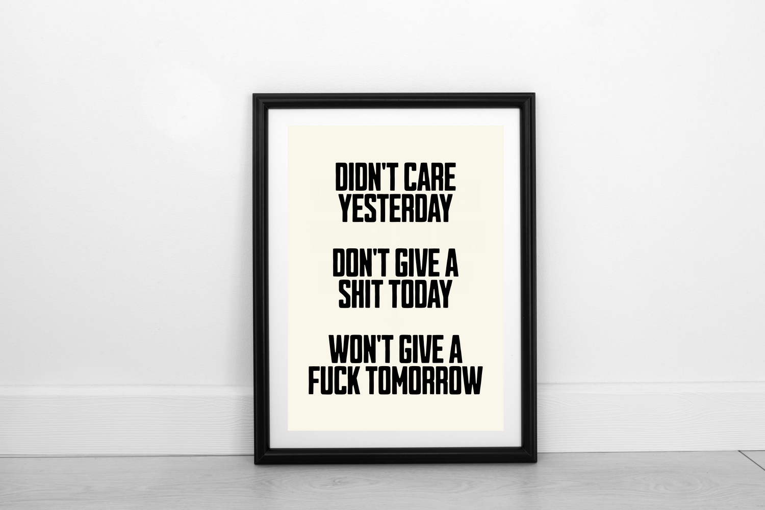 Didn't Care Yesterday - FRAMED