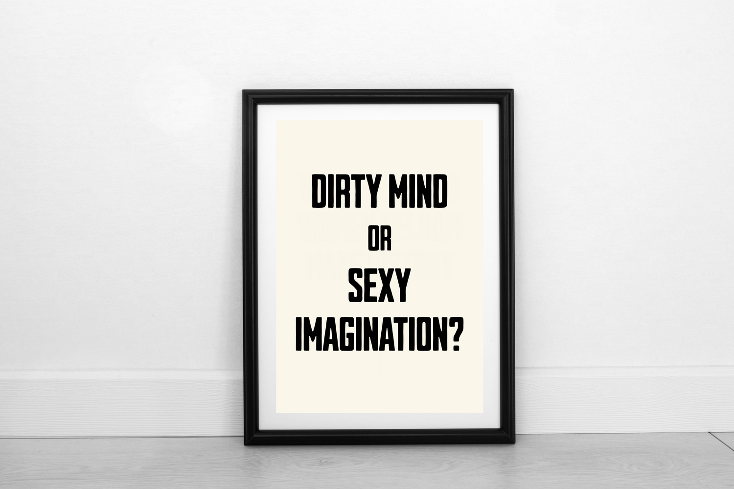 Dirty Mind? FRAMED