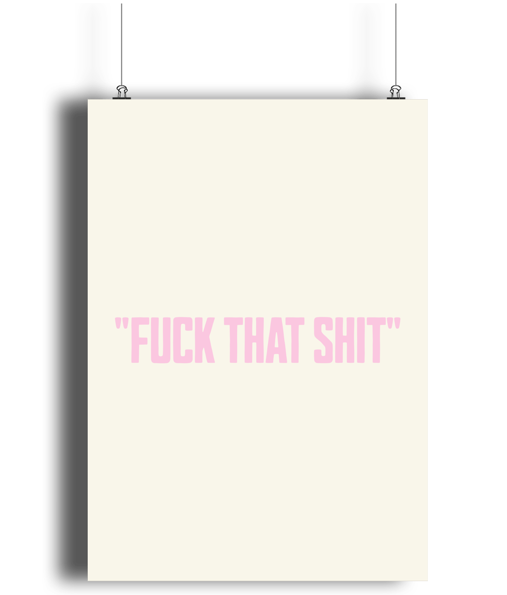 Fuck That Shit! Blush Pink on Cream - Fine Art Print