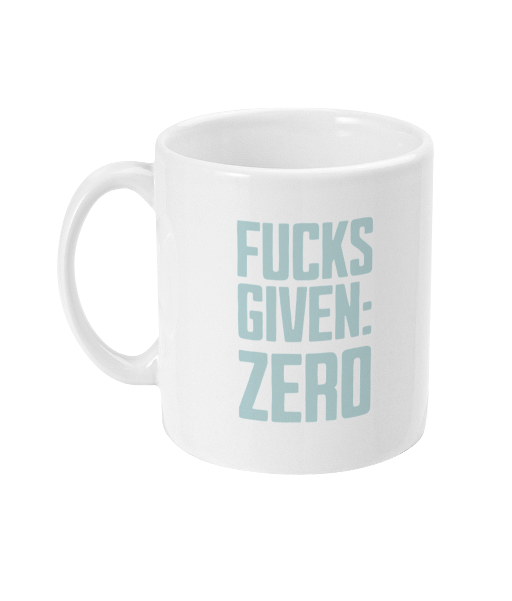 Zero Fucks Given! Powder Blue on White - Ceramic Mug