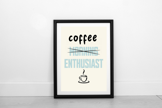 Coffee Enthusiast!  Powder Blue on Cream - Fine Art Print