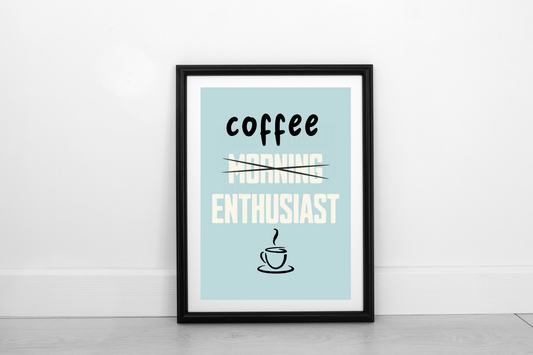 Coffee Enthusiast!  Cream on Powder Blue - Fine Art Print