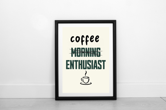 Coffee Enthusiast!  Juniper Green on Cream - Fine Art Print