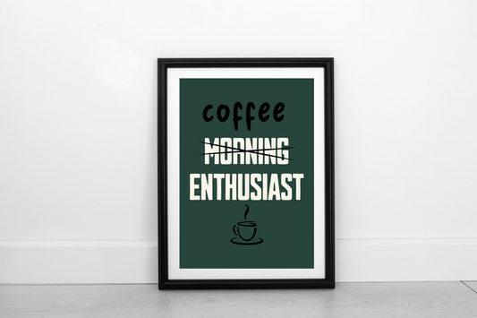 Coffee Enthusiast!  Cream on Juniper Green - Fine Art Print