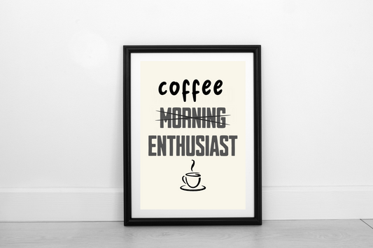 Coffee Enthusiast!  Smokey Grey on Cream - Fine Art Print