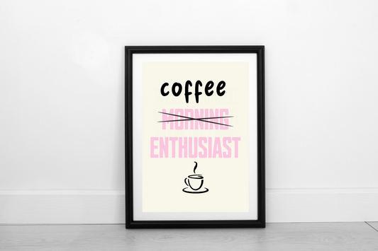 Coffee Enthusiast!  Blush Pink on Cream - Fine Art Print