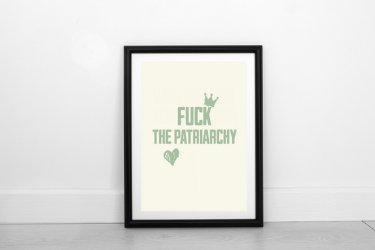 Fuck The Patriarchy!  Pistachio on Cream - Fine Art Print