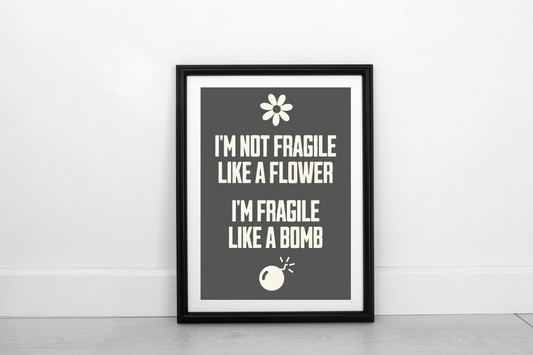 Fragile Like A Bomb! Cream on Smokey Grey - Fine Art Work