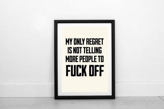 My Only Regret... Black on Cream - FRAMED Fine Art Print