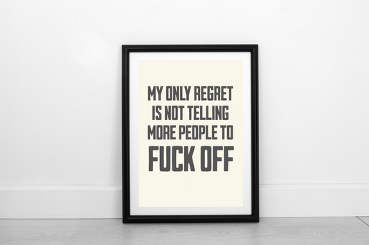 My Only Regret... Smokey Grey on Cream - Fine Art Print