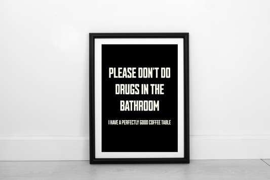 Please Don't Do Drugs... Cream on Black - Fine Art Print