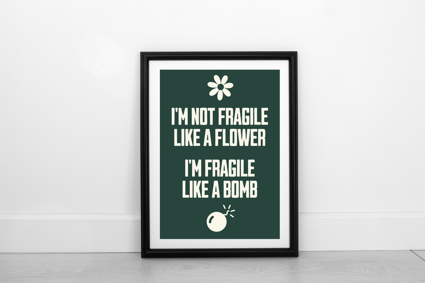 Fragile Like A Bomb! Cream on Juniper Green - Fine Art Work