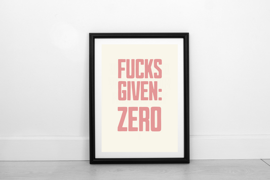 Zero Fucks Given Dusky Rose on Cream - Fine Art Print