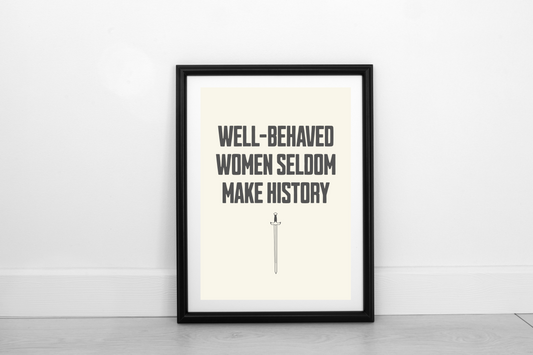 Well-Behaved Women... Smokey Grey on Cream - Fine Art Print