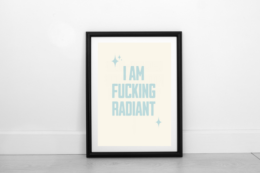 Fucking Radiant! Powder Blue on Cream - Fine Art Print