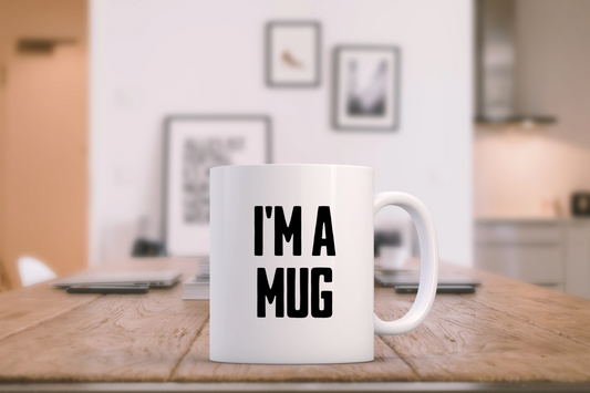 I'm A Mug! Black on White - Ceramic Mug