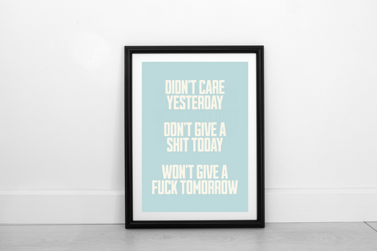 Didn't Care Yesterday... Powder Blue on Black - Fine Art Print