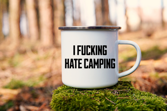 I Fucking Hate Camping! Black on White - Enamel Mug