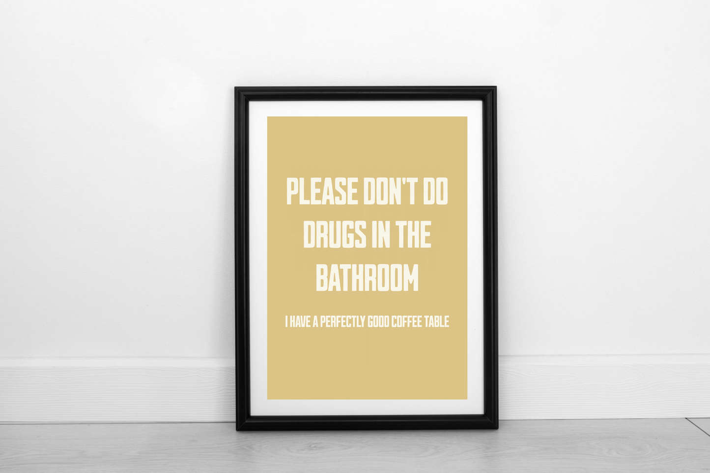 Please Don't Do Drugs... Cream on Mustard - Fine Art Print