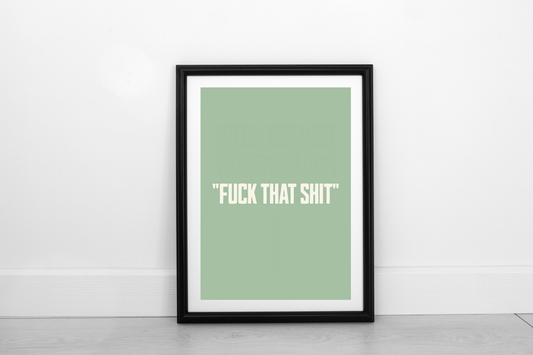 Fuck That Shit! Cream on Pistachio - Fine Art Print