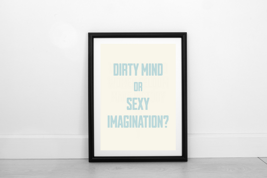 Dirty Mind Or Sexy Imagination? Powder Blue on Cream - Fine Art Print