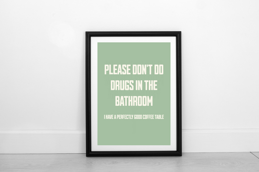 Please Don't Do Drugs... Cream on Pistachio - Fine Art Print