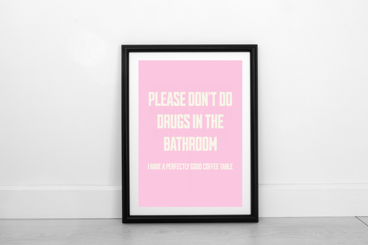 Please Don't Do Drugs... Cream on Blush Pink - Fine Art Print