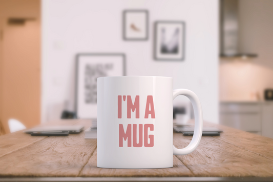 I'm A Mug! Dusky Rose on White - Ceramic Mug