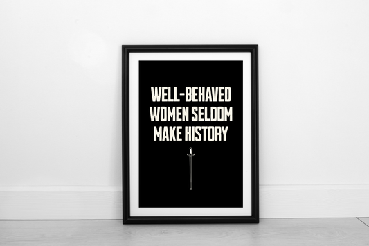 Well-Behaved Women... Cream on Black - Fine Art Print