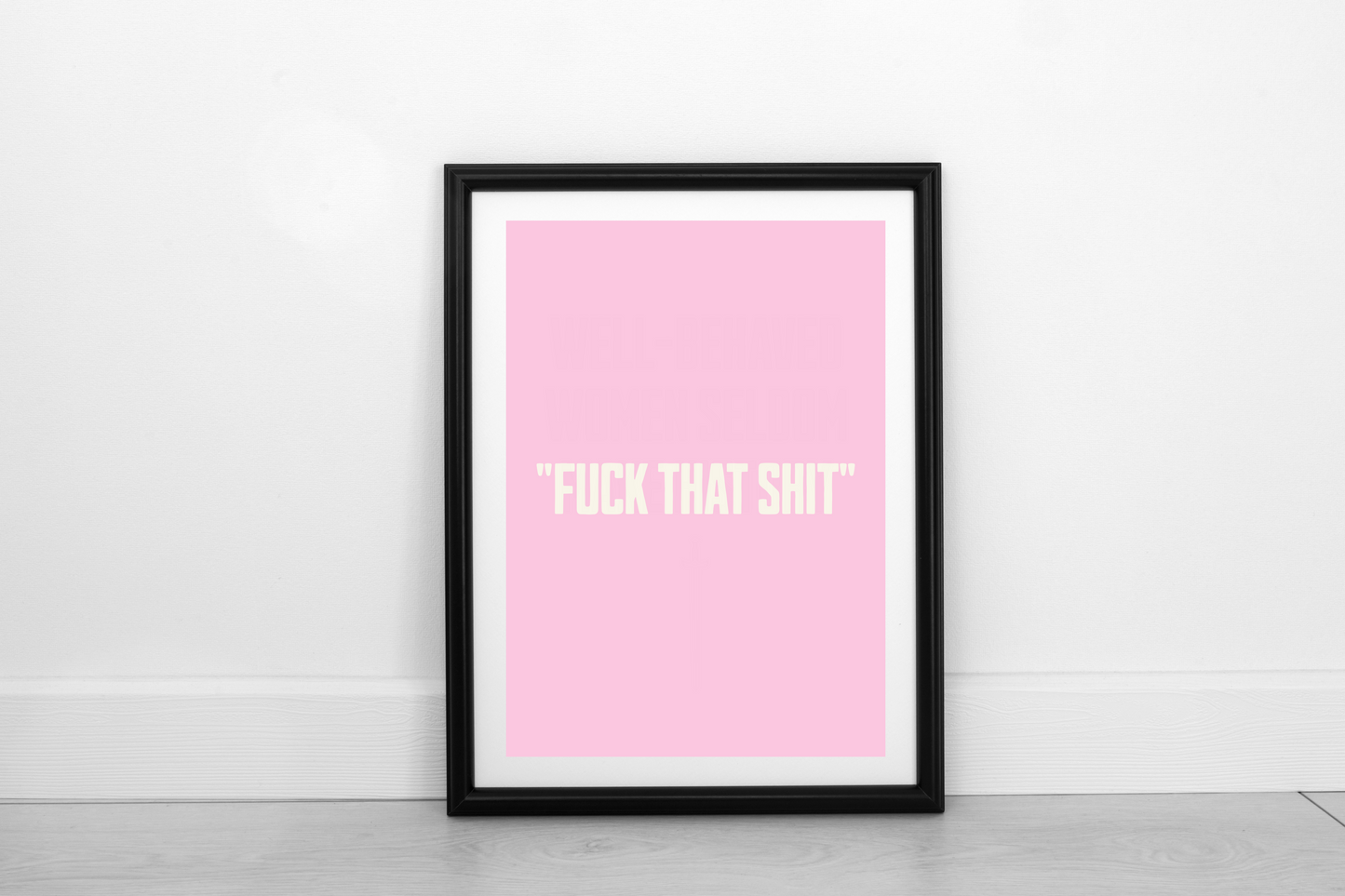 Fuck That Shit! Cream on Blush Pink - Fine Art Print