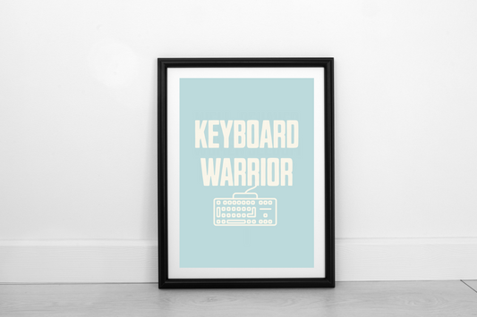 Keyboard Warrior! Cream on Powder Blue - Fine Art Print