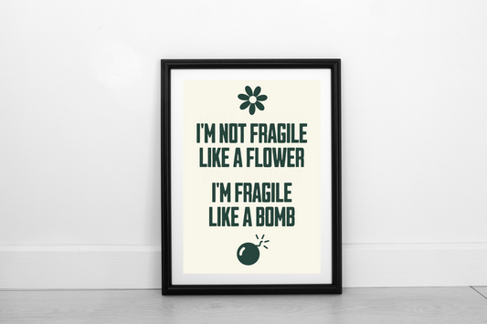 Fragile Like A Bomb! Juniper Green on Cream - Fine Art Work