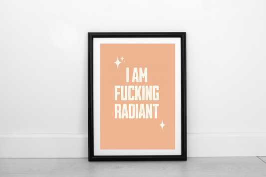 Fucking Radiant! Cream on Pastel Orange - Fine Art Print