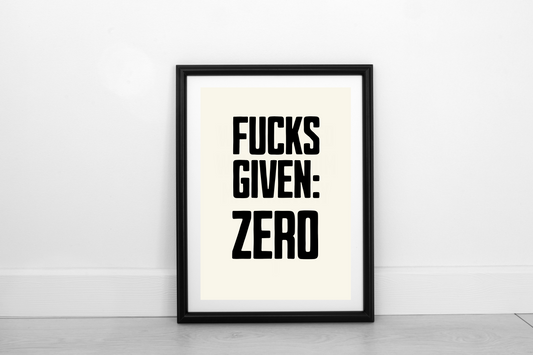 Zero Fucks Given Black on Cream - Fine Art Print