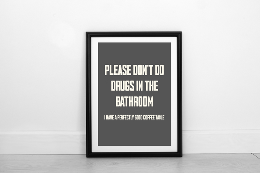 Please Don't Do Drugs... Cream on Smokey Grey - Fine Art Print