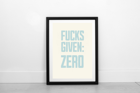 Zero Fucks Given Powder Blue on Cream - Fine Art Print