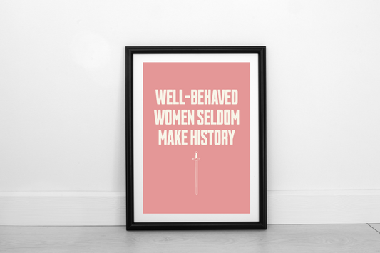 Well-Behaved Women... Cream on Dusky Rose - Fine Art Print