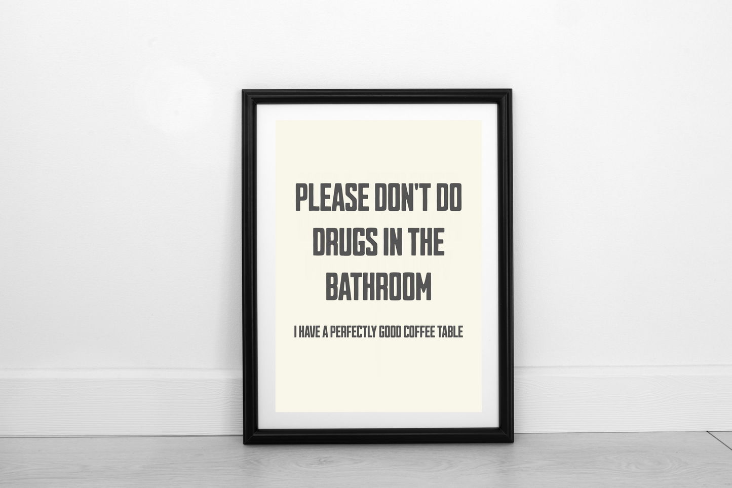 Please Don't Do Drugs... Smokey Grey on Cream - Fine Art Print