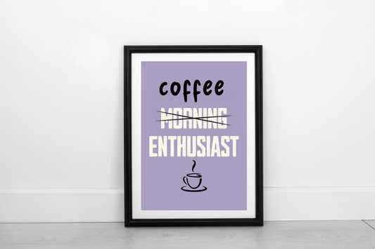 Coffee Enthusiast!  Cream on Heather - Fine Art Print