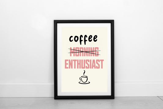 Coffee Enthusiast!  Dusky Rose on Cream - Fine Art Print