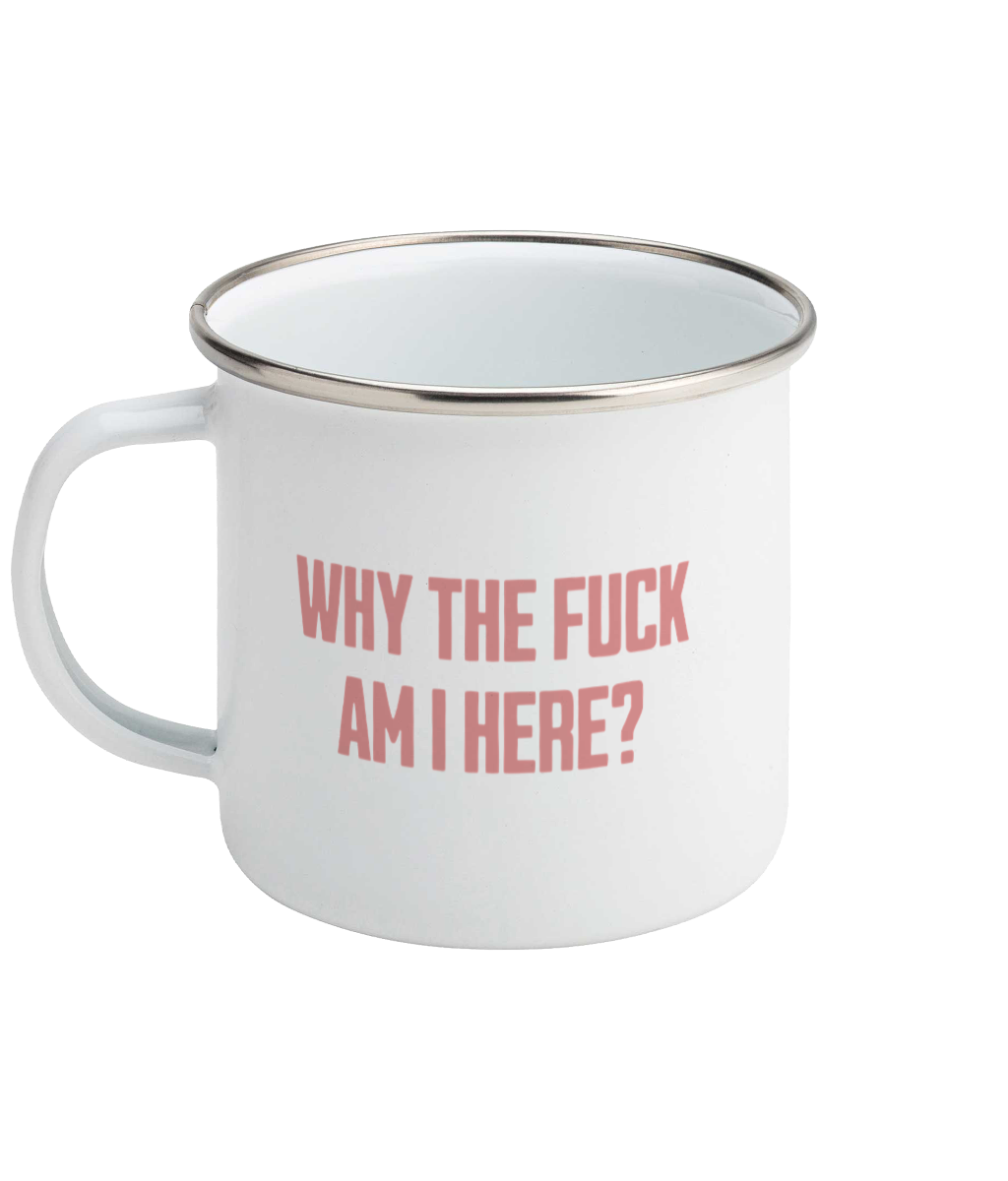 Why The Fuck? Dusky Rose on White - Enamel Mug